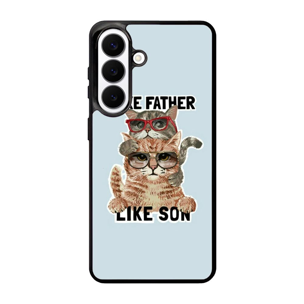 like father like son Samsung Galaxy S26 Plus Case FE0404