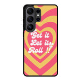 Get it let it Samsung Galaxy S26 Ultra Case FE0310