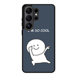 Im so cool Samsung Galaxy S26 Ultra Case FE0371