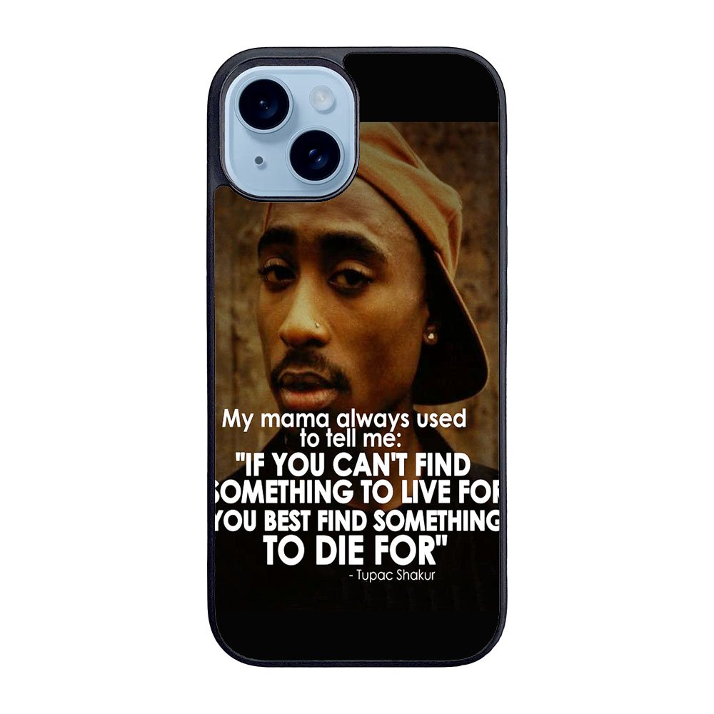 Tupac Quote Case iPhone 15 Plus BC2954