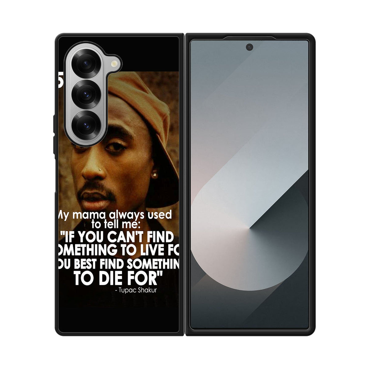 Tupac Quote Case Samsung Galaxy Z Fold 6 5G BC2954