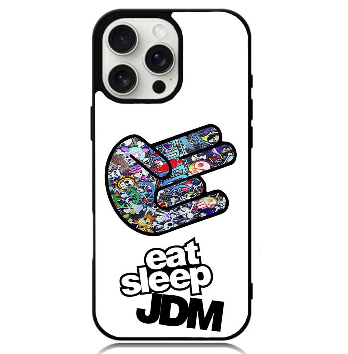 eat sleep JDM Case iPhone 16 Pro Max BC2929