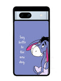 Eeyore Quotes Tommorow Google Pixel 7A Case